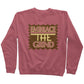 Embrace The Grind Sweatshirt