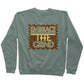 Embrace The Grind Sweatshirt